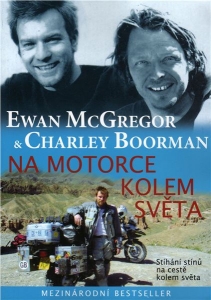 Na motorce kolem světa (Boorman+McGregor)